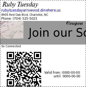 Ruby Tuesday Join our So Connected Club for exclusive offers! Coupon. So Connected