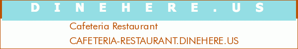 Cafeteria Restaurant