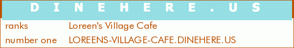 Loreen's Village Cafe