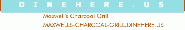 Maxwell's Charcoal Grill