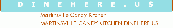 Martinsville Candy Kitchen