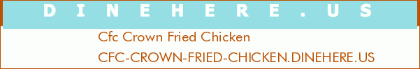 Cfc Crown Fried Chicken