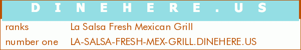 La Salsa Fresh Mexican Grill