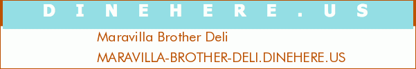 Maravilla Brother Deli