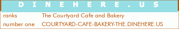 The Courtyard Cafe and Bakery
