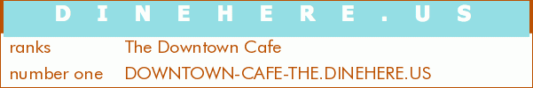 The Downtown Cafe