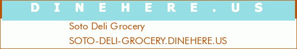 Soto Deli Grocery