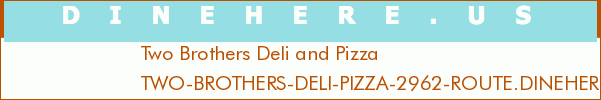 Two Brothers Deli and Pizza