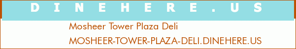 Mosheer Tower Plaza Deli