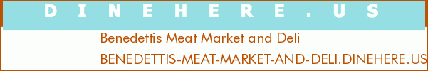 Benedettis Meat Market and Deli