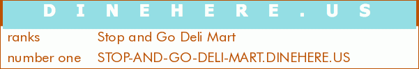Stop and Go Deli Mart