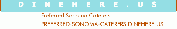 Preferred Sonoma Caterers