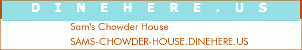 Sam's Chowder House