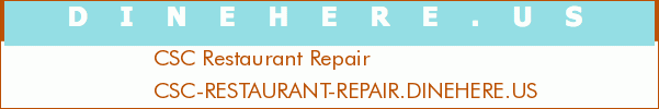 CSC Restaurant Repair