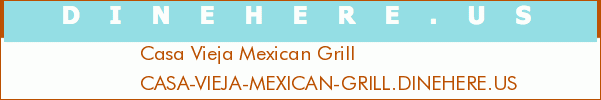 Casa Vieja Mexican Grill