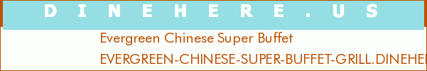 Evergreen Chinese Super Buffet