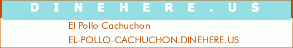 El Pollo Cachuchon