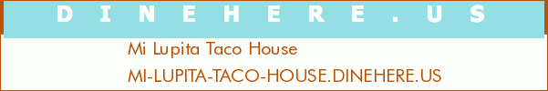 Mi Lupita Taco House