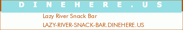 Lazy River Snack Bar