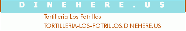 Tortilleria Los Potrillos