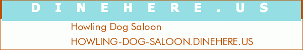 Howling Dog Saloon