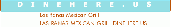 Las Ranas Mexican Grill