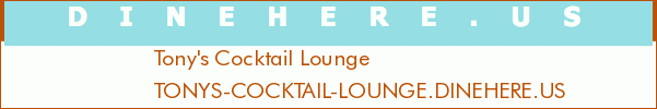 Tony's Cocktail Lounge