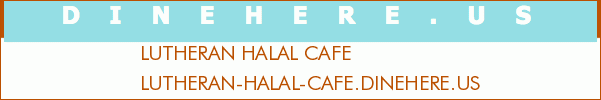LUTHERAN HALAL CAFE 