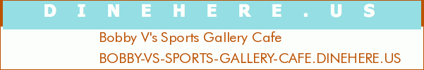 Bobby V's Sports Gallery Cafe