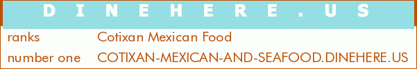 Cotixan Mexican Food