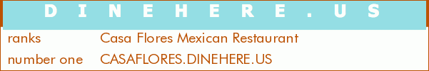 Casa Flores Mexican Restaurant