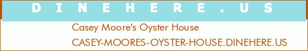 Casey Moore's Oyster House