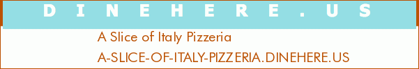 A Slice of Italy Pizzeria