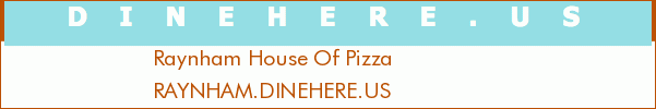 Raynham House Of Pizza