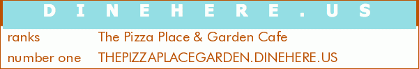 The Pizza Place & Garden Cafe