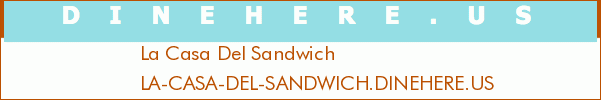 La Casa Del Sandwich