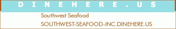 Southwest Seafood