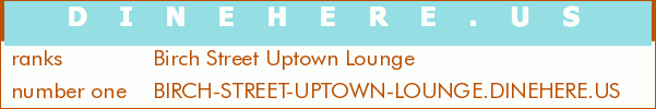 Birch Street Uptown Lounge