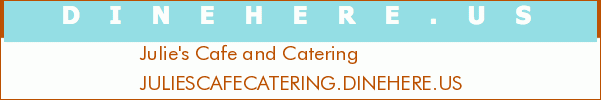 Julie's Cafe and Catering