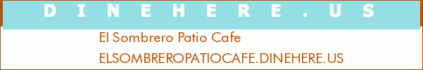 El Sombrero Patio Cafe