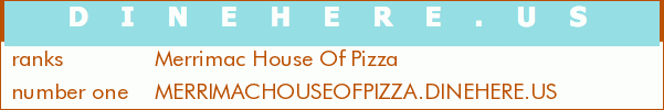 Merrimac House Of Pizza