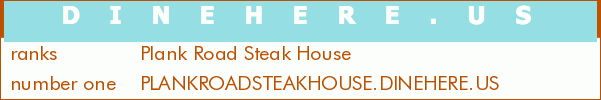 Plank Road Steak House