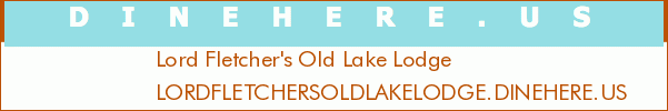 Lord Fletcher's Old Lake Lodge