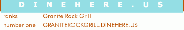 Granite Rock Grill