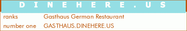 Gasthaus German Restaurant