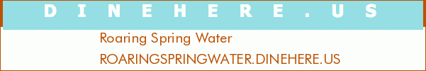 Roaring Spring Water