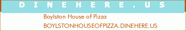 Boylston House of Pizza