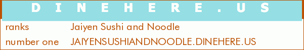 Jaiyen Sushi and Noodle