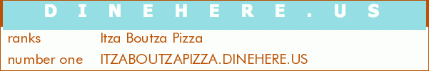 Itza Boutza Pizza