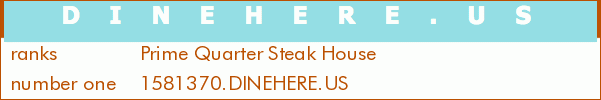 Prime Quarter Steak House